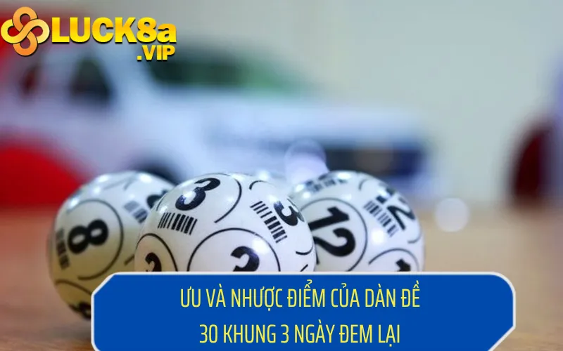 Đặc điểm của việc dàn đề 30 số nuôi theo ngày đem lại