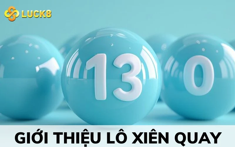 Giới thiệu lô xiên quay