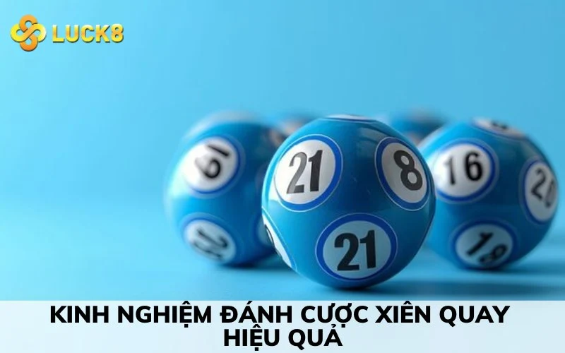Kinh nghiệm đánh cược xiên quay hiệu quả